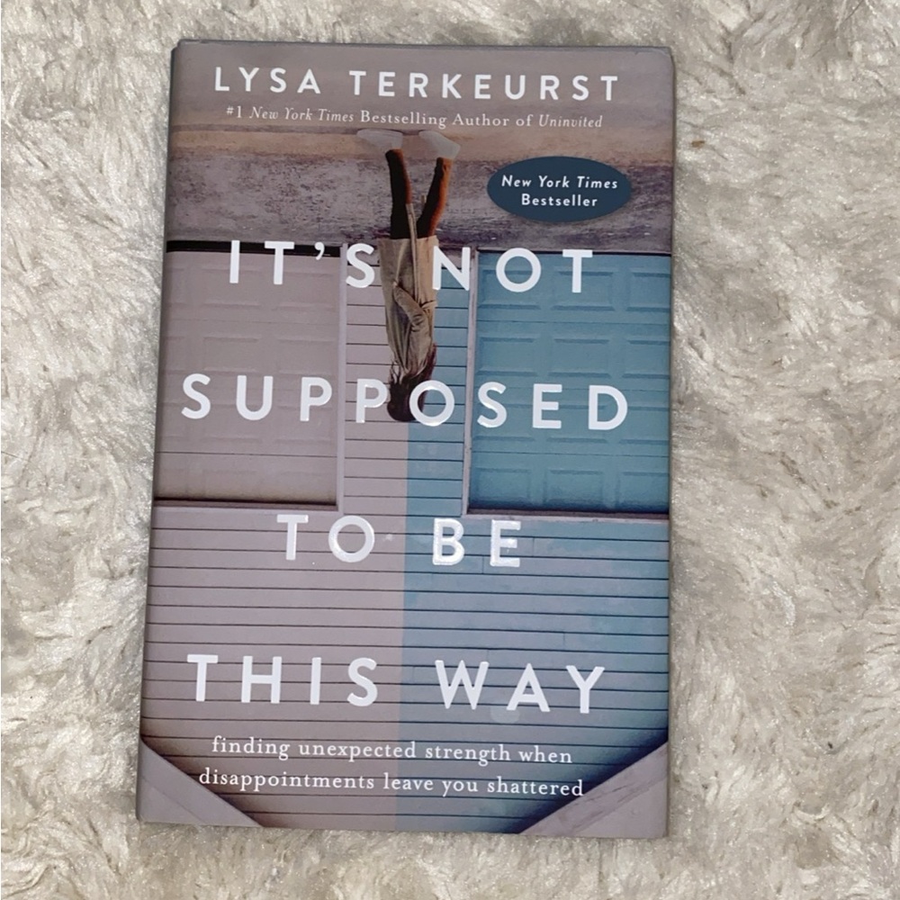 "IT'S NOT SUPPOSED TO BE THIS WAY" book